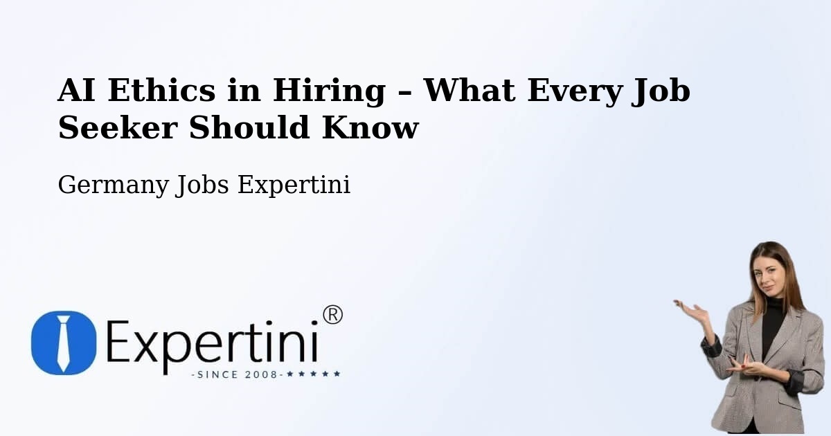 AI Ethics in Recruitment & Hiring – Haltern Am See - Haltern Am See, Germany Jobs Expertini